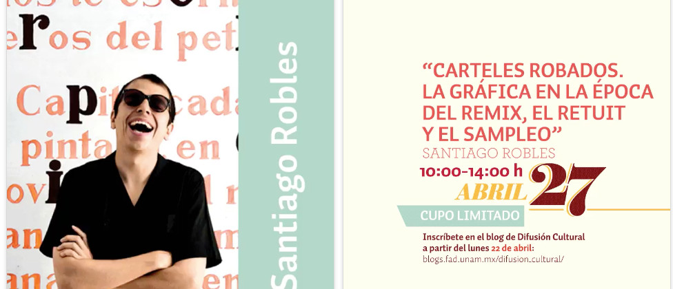 SantiagoRobles, Workshop, Taller, Grafica, FAD, UNAM, Design, 